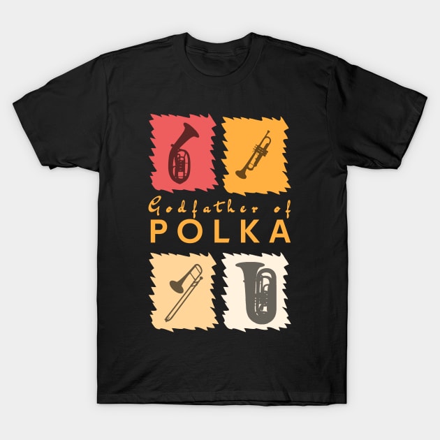 Godfather of Polka T-Shirt by DePit DeSign